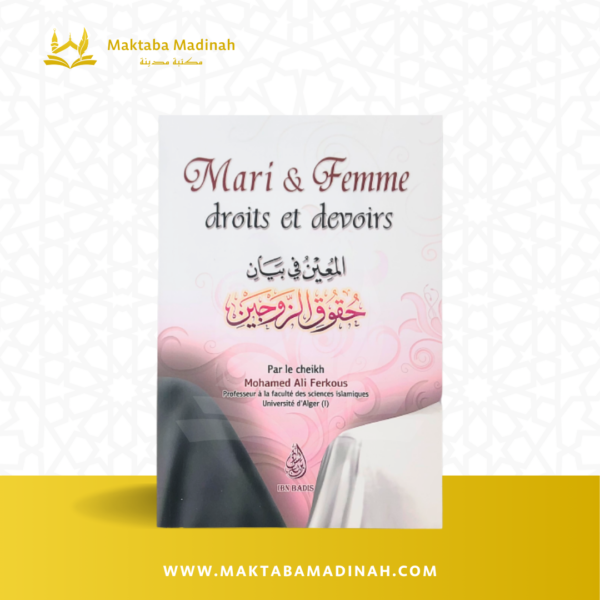 Mari & Femme Droits Et Devoirs, Par Le Cheikh Mohamed Ali Ferkous