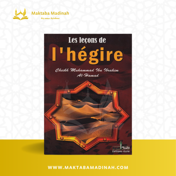 Les Leçons De L'Hégire D'après Cheikh Muhammad Al-Hamad