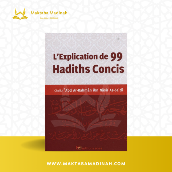 L'explication De 99 Hadiths Concis