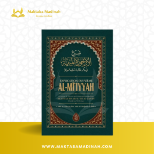 Explication Du Poème Al-MI'IYYAH (Poème Sur La Biographie Prophétique)